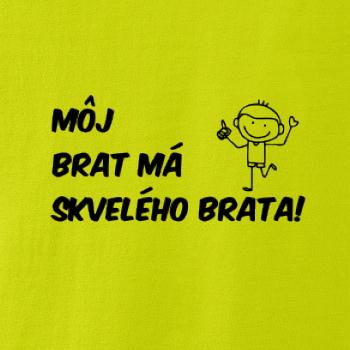 Môj brat má skvelého brata