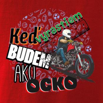 Keď vyrastiem budem ako ocko Chopper