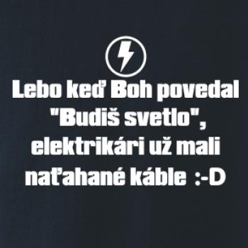 Lebo keď Boh povedal - elektrikár Lebo keď Boh povedal - elektrikár