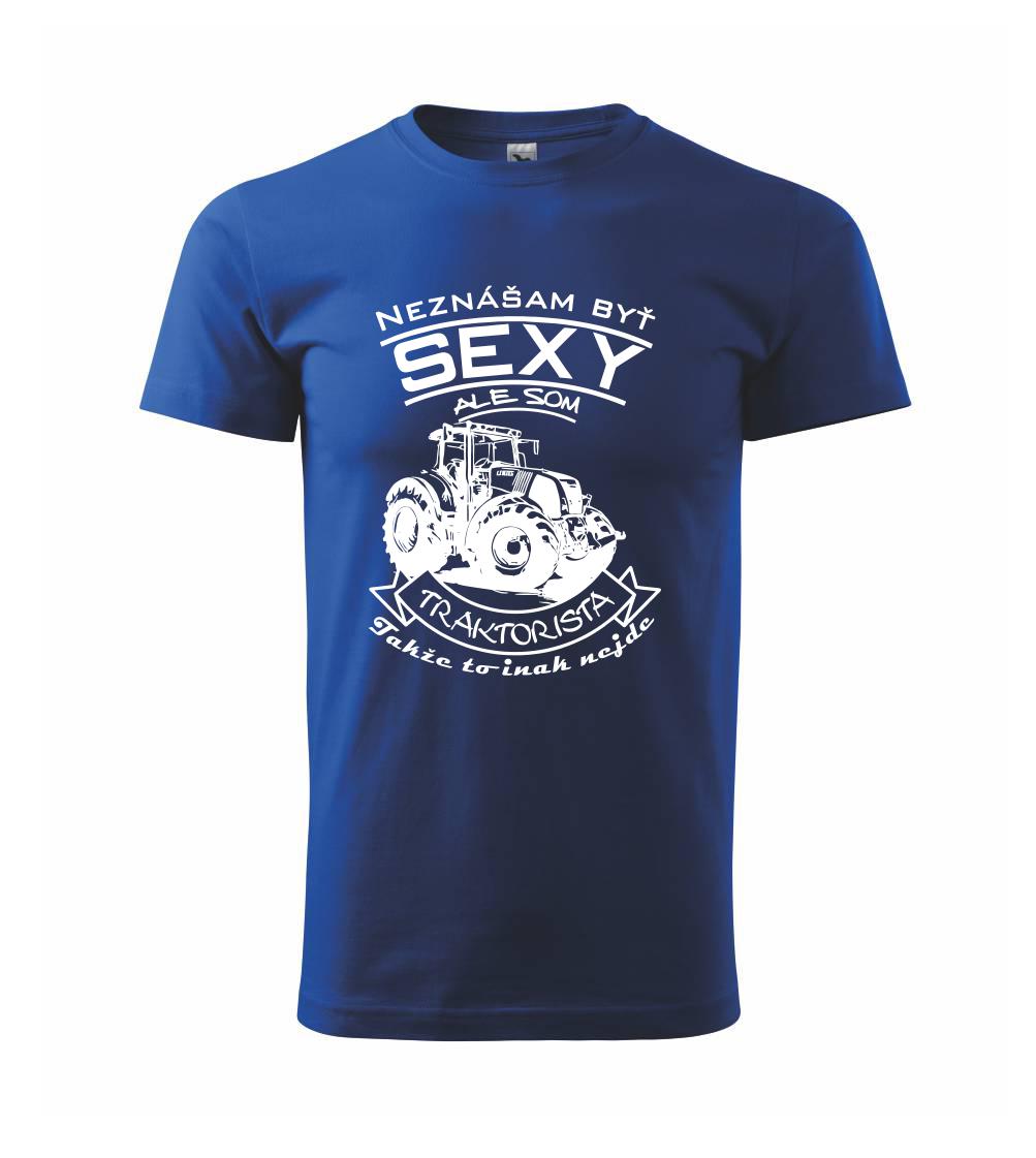 Neznášam byť sexy - Traktorista - Traktor Neznášam byť sexy - Traktorista - Traktor