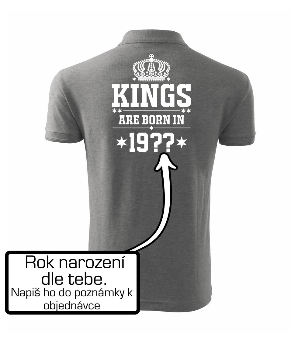 Kings are born in vlastný ročník Kings are born in vlastný ročník