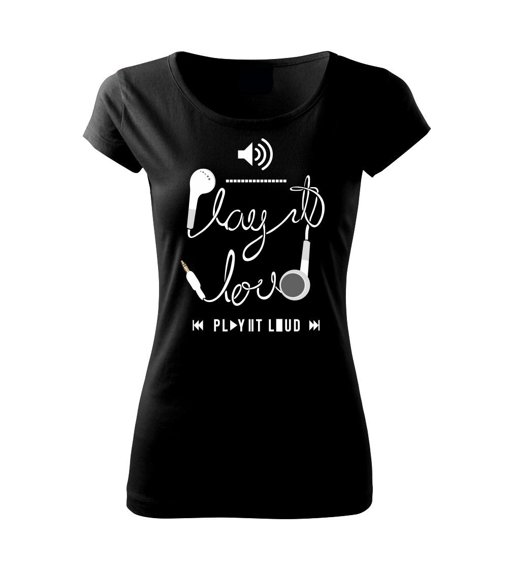 Play it loud - Dámske tričko Pure