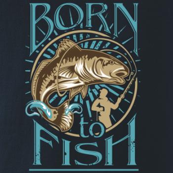 Born to fish