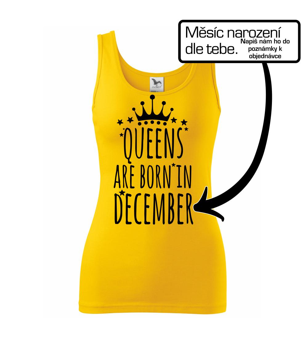 Queens  are born in (Vlastný nápis mesiac narodenia) Queens  are born in (Vlastný nápis mesiac narodenia)