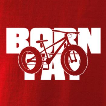 Born fat