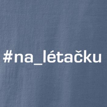 #na_lietačku