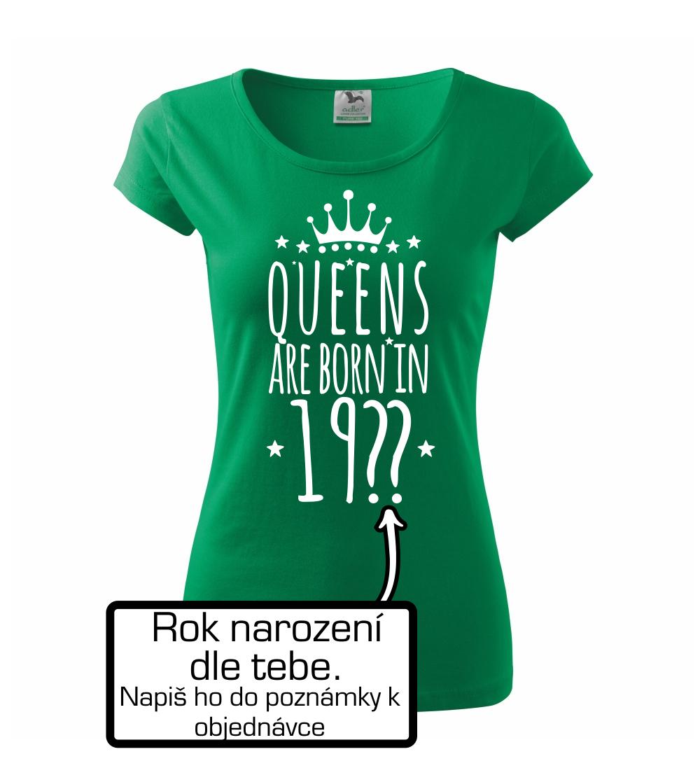 Queens are born in (vlastný nápis - rok narodenia) Queens are born in (vlastný nápis - rok narodenia)