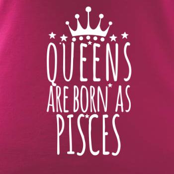 Queens are born as Pisces - Ryby