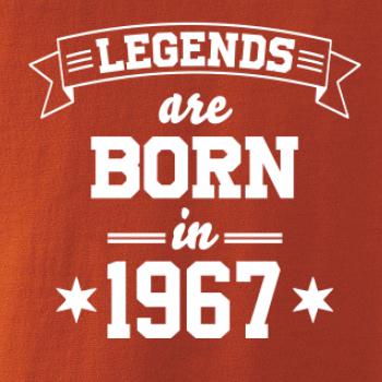 Legends are born in 1967