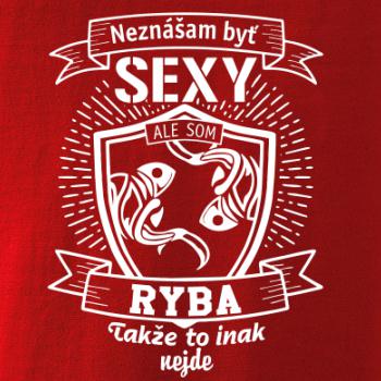 Neznášam byť sexy - Ryba