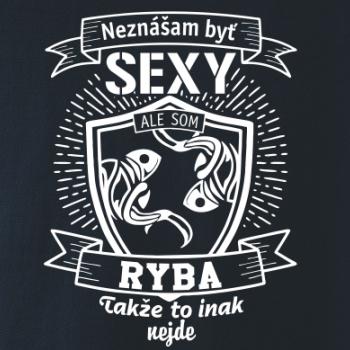 Neznášam byť sexy - Ryba Neznášam byť sexy - Ryba