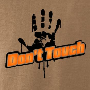 Don't touch Don't touch