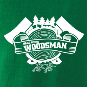 Hard Work Woodsman