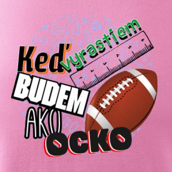 Keď vyrastiem budem ako ocko Americký futbal 
