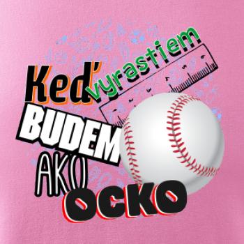 Keď vyrastiem budem ako ocko baseball