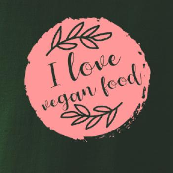 I love vegan food I love vegan food