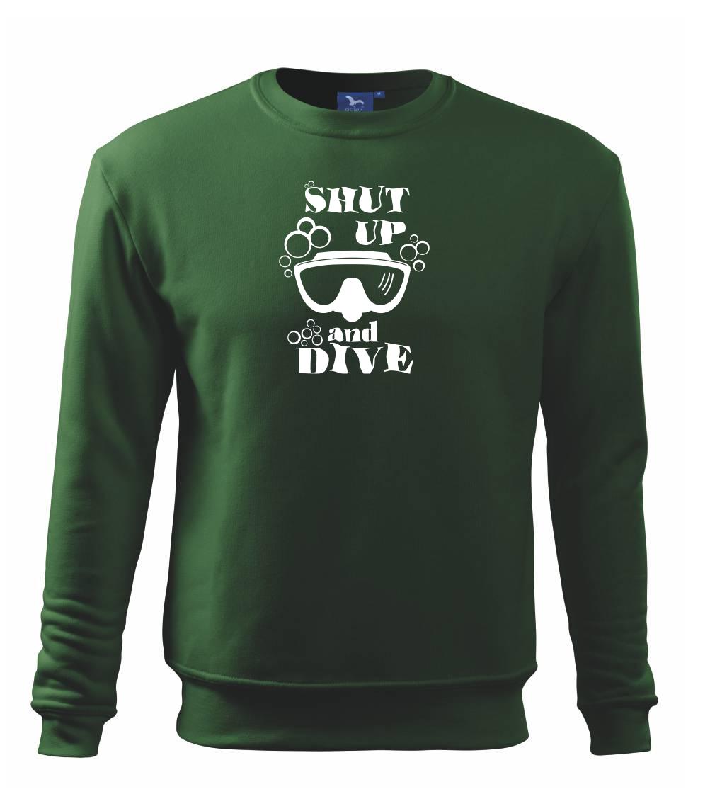 Shut up and dive Shut up and dive