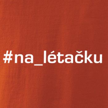 #na_lietačku