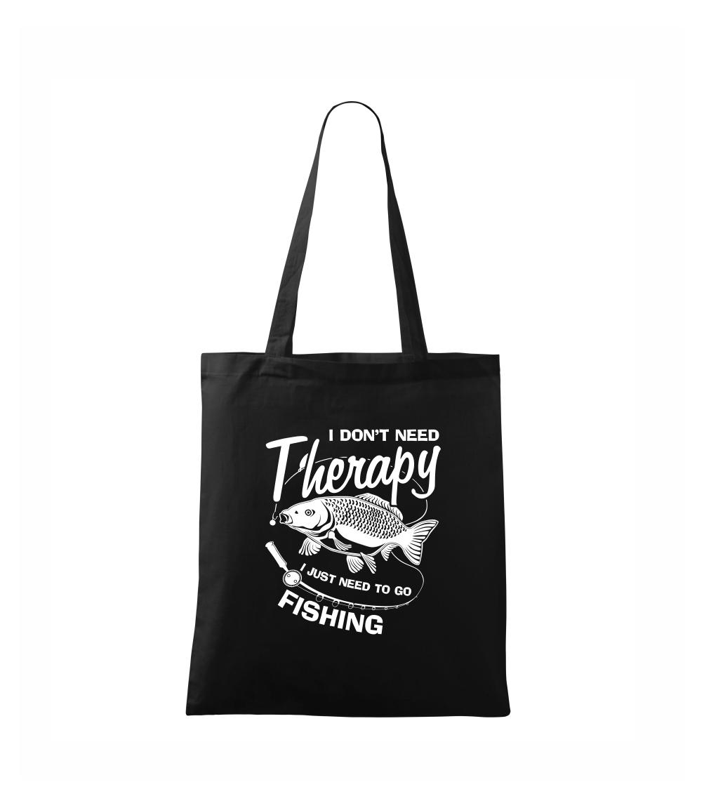 I dont need therapy - fishing I dont need therapy - fishing