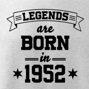 Legends are born in 1952