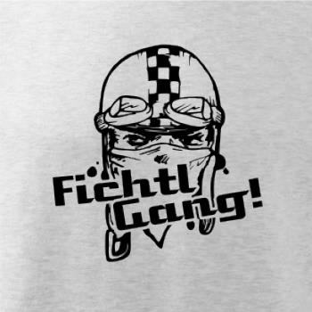 Fichtl Gang! Fichtl Gang!