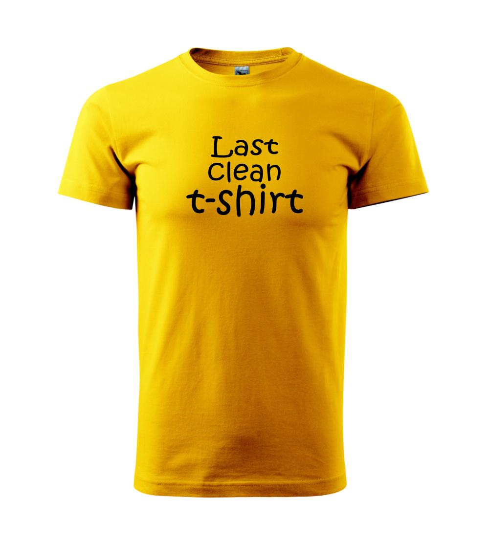 Last clean t-shirt Last clean t-shirt