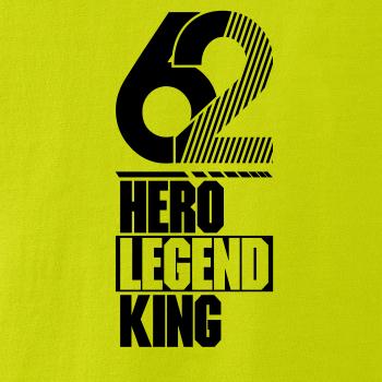 Hero, Legend, King x Queen 1962