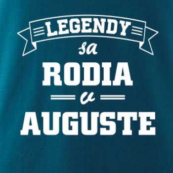 Legendy sa rodia v auguste