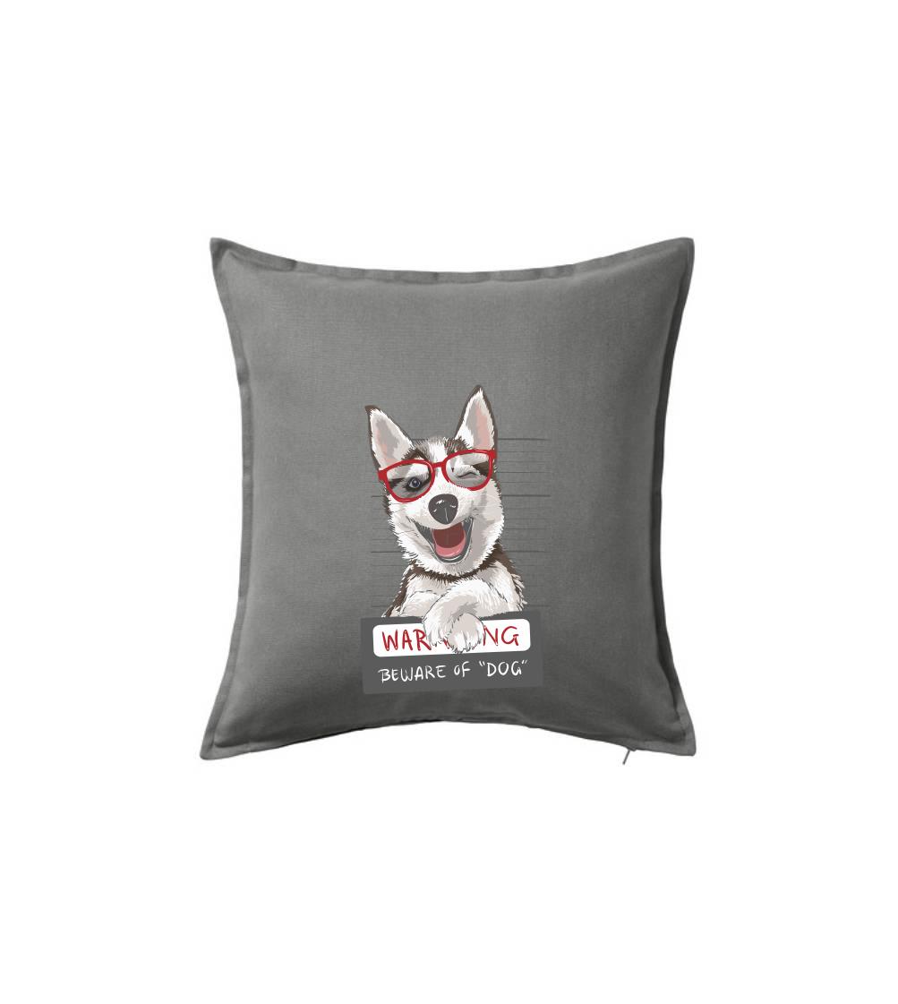 Husky - beware of dog