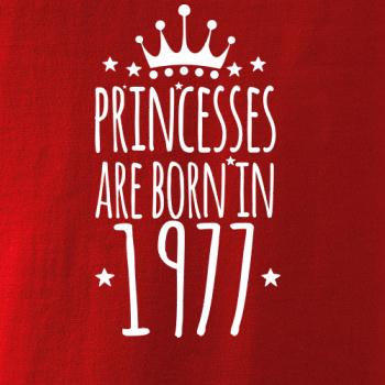 Princesses are born in 1977 Princesses are born in 1977