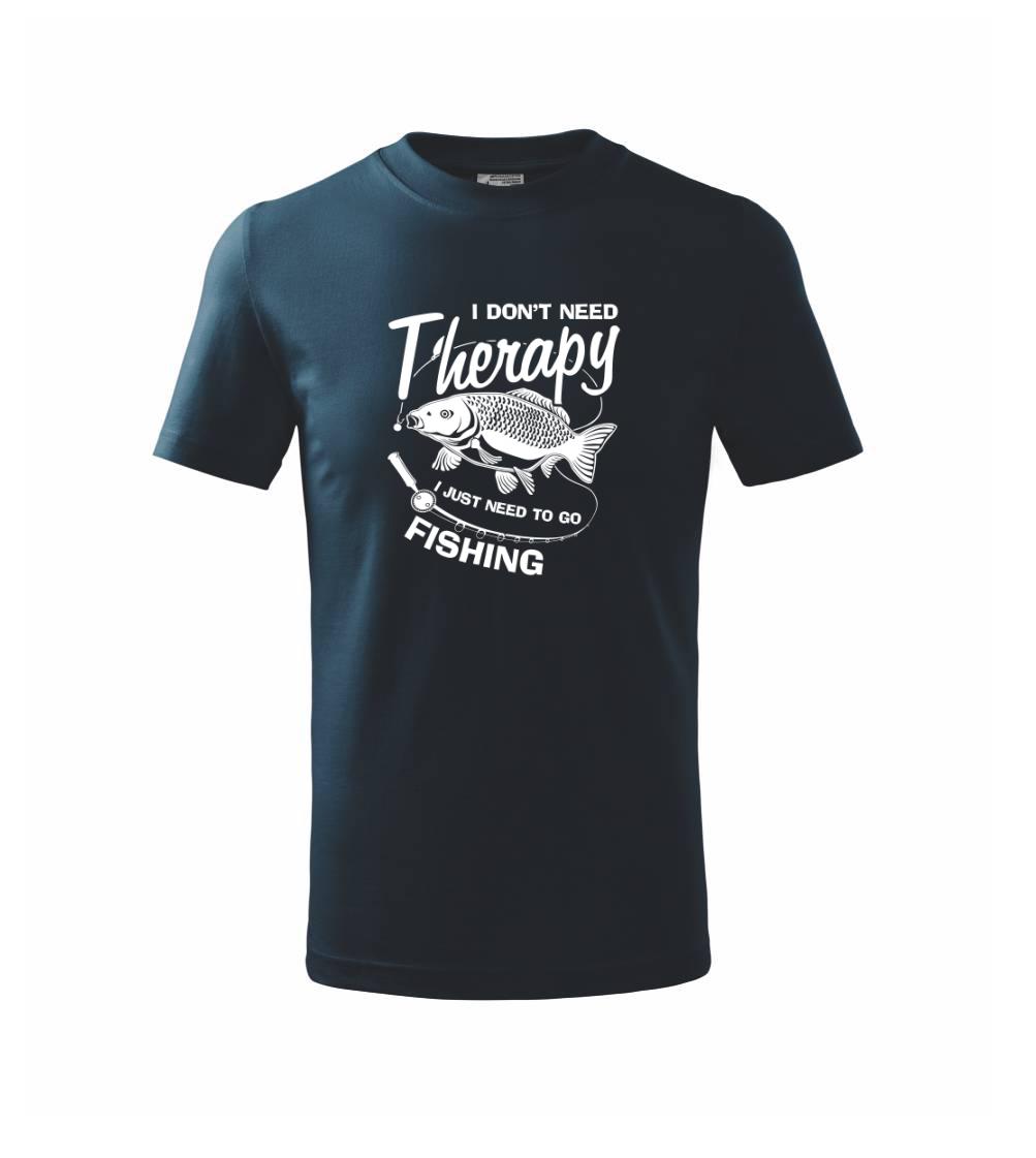 I dont need therapy - fishing I dont need therapy - fishing