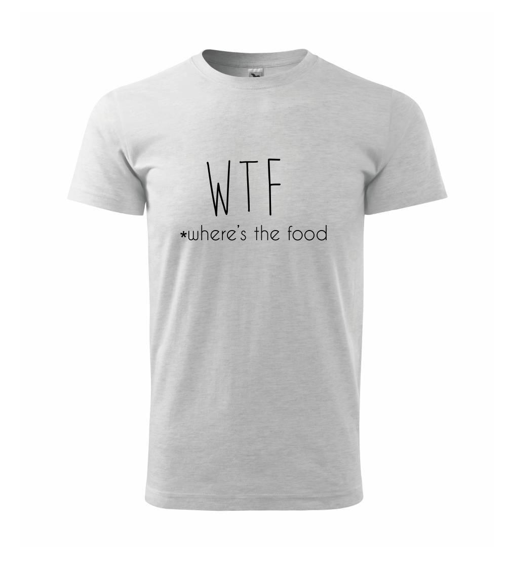 WTF-where's the food WTF-where's the food