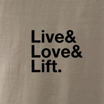 Live, love, lift