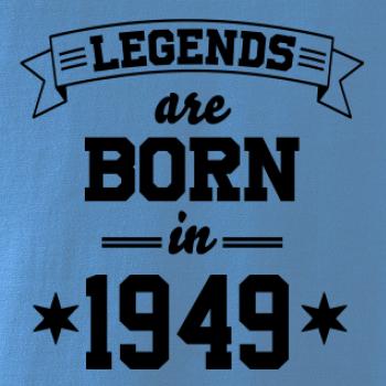 Legends are born in 1949