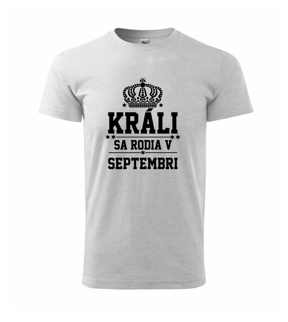 Králi sa rodia v septembri Králi sa rodia v septembri