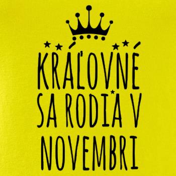 Kráľovné sa rodia v novembri