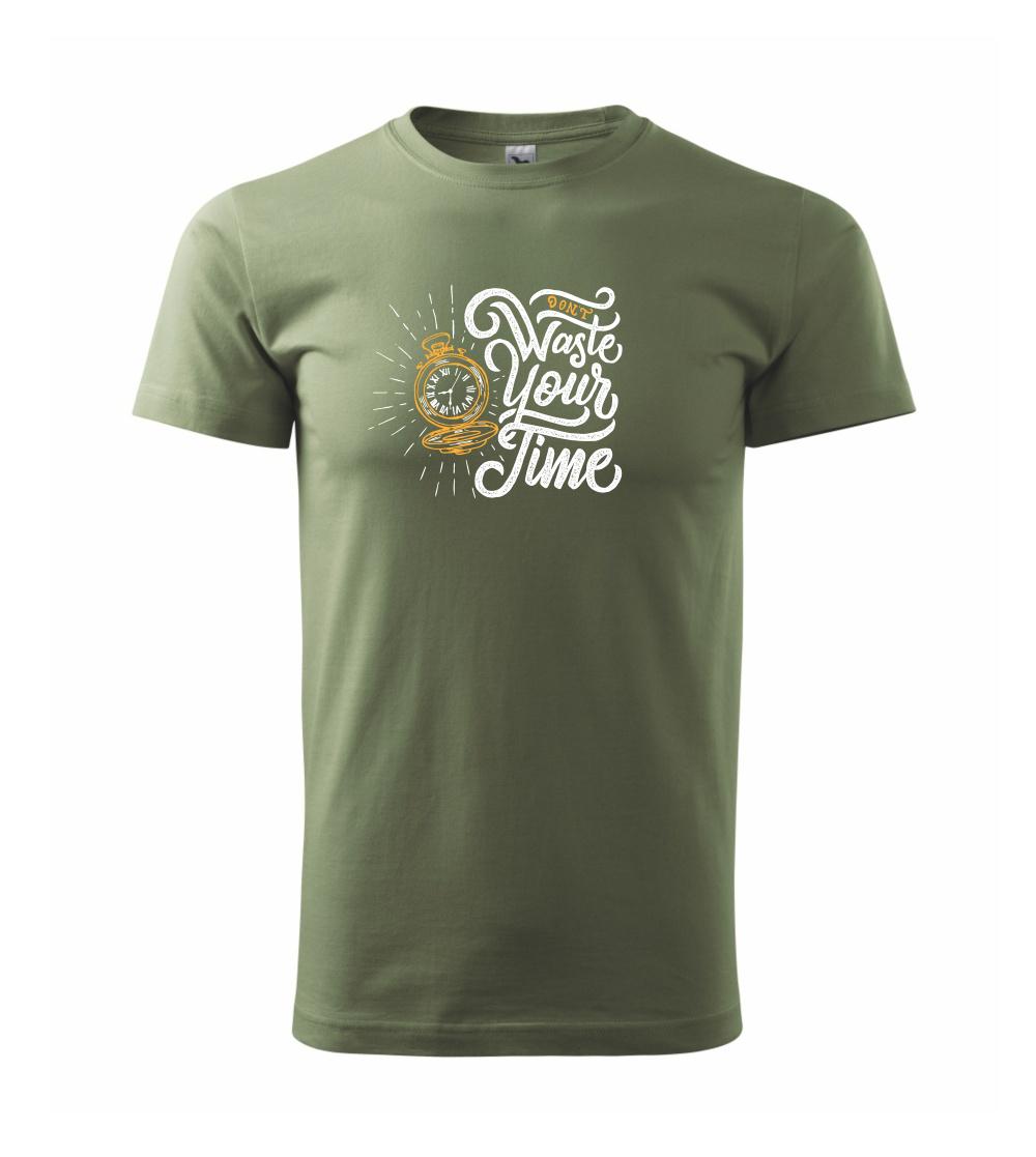 Don't Waste Your Time Don't Waste Your Time