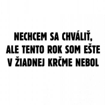 Tento rok som ešte nebol v krčme
