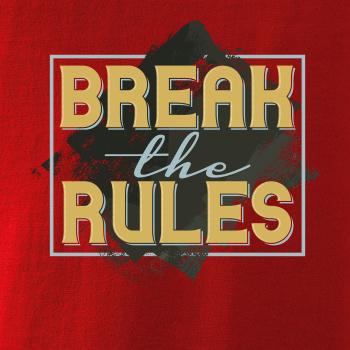 Break the rules