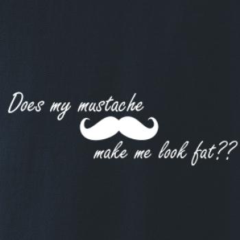 Mustache-does my mustache make me look fat?