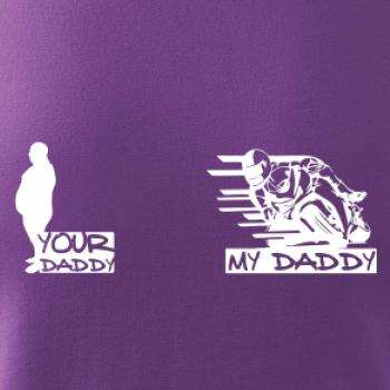 Your daddy - My daddy - Cestná motorka