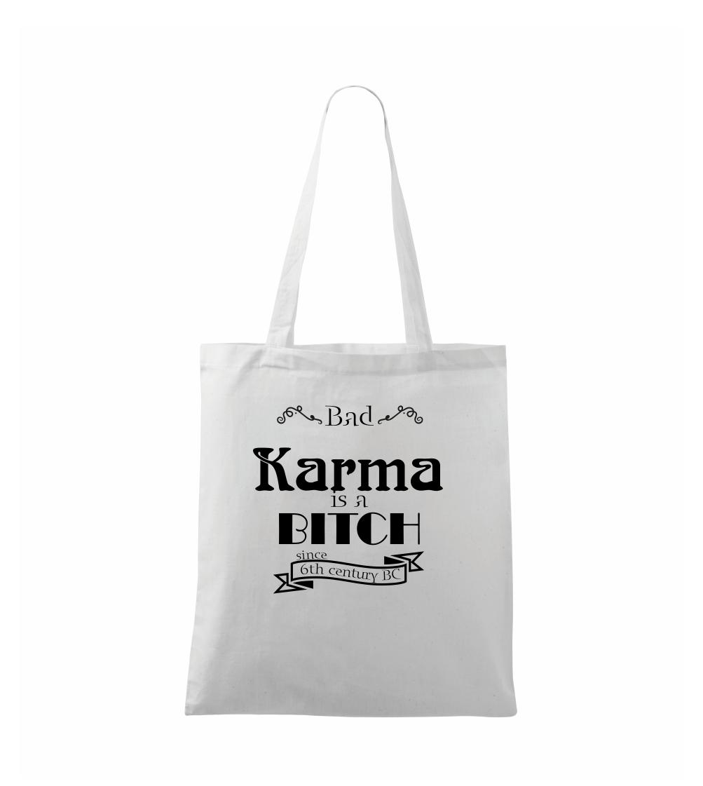 Bad Karma is a Bitch