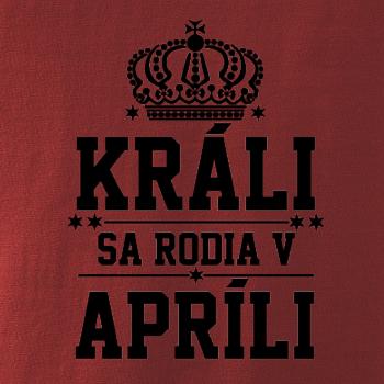 Králi sa rodia v apríli