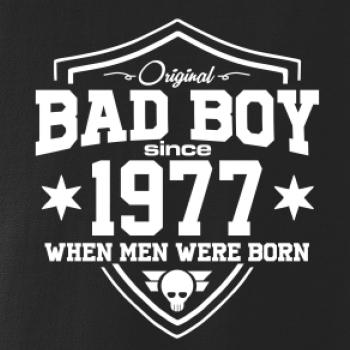 Bad boy since 1977
