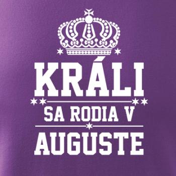 Králi sa rodia v auguste