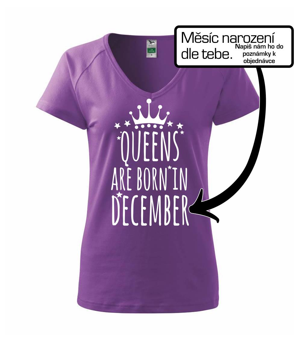 Queens  are born in (Vlastný nápis mesiac narodenia) Queens  are born in (Vlastný nápis mesiac narodenia)