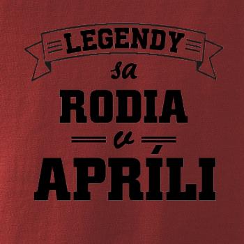 Legendy sa rodia v apríli
