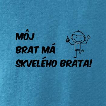 Môj brat má skvelého brata