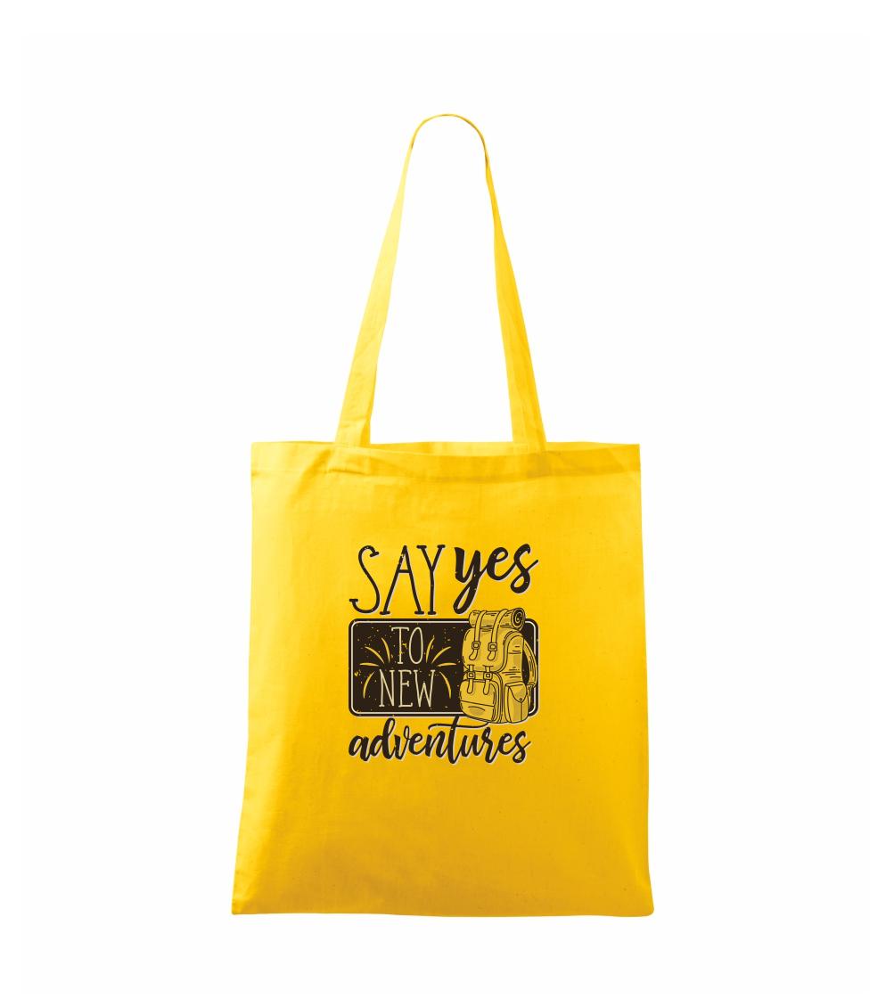 Say yes to new Adventures