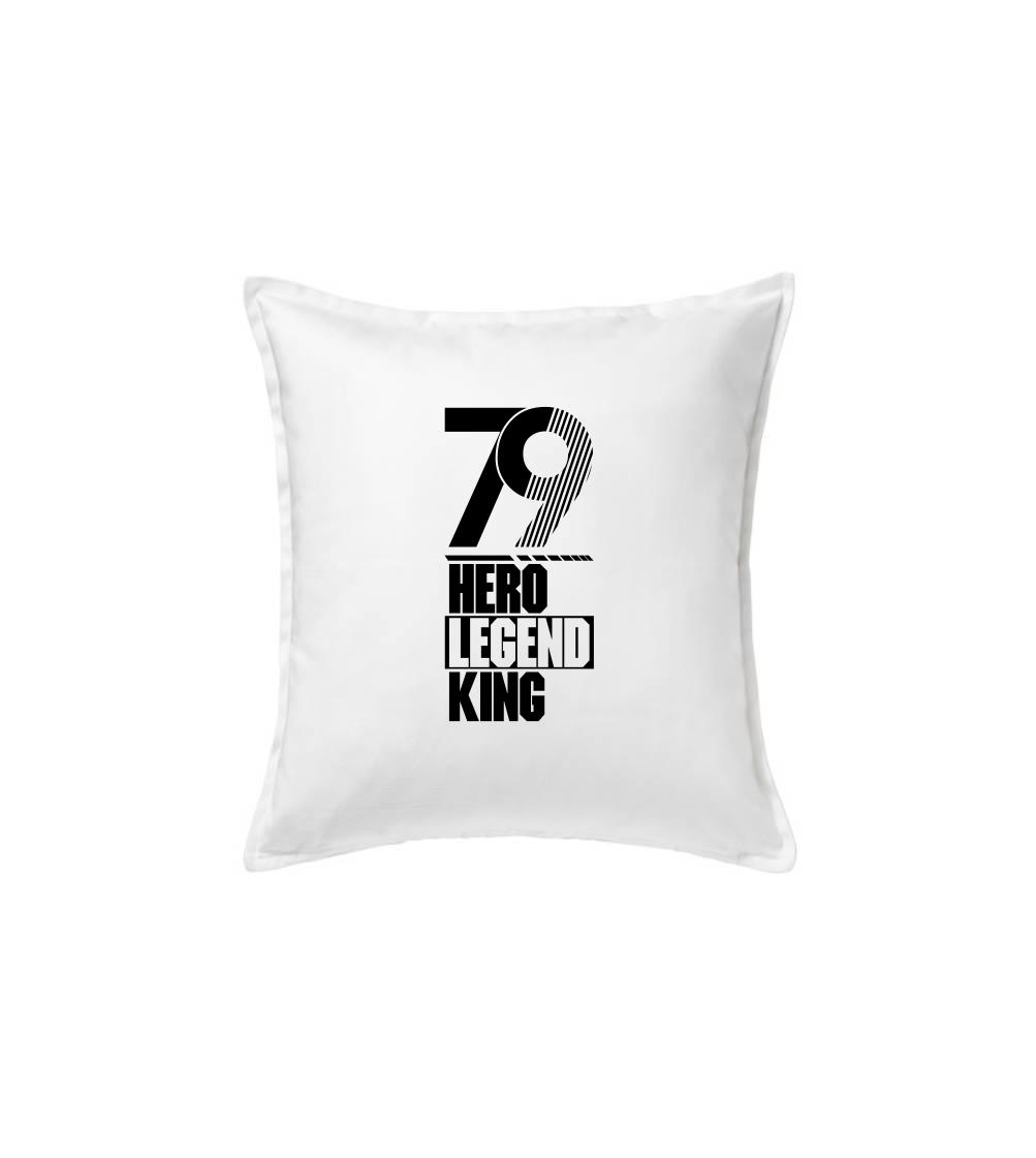 Narodeninové tričká pre hrdinov - Hero, Legend, King x Queen 1979 - Vankúš 50x50